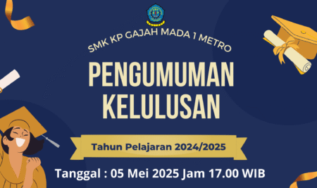 Pengumuman Kelulusan SMK KP Gajah Mada 1 Metro T.P 2024/2025